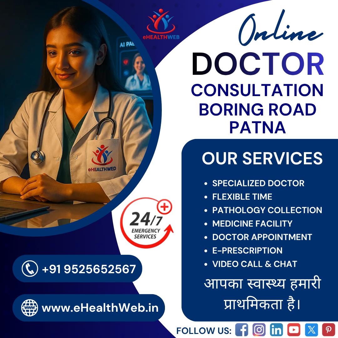 Online Doctor Consultation in Boring Road, Patna | Doctor in Boring Road Patna